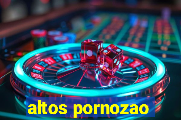 altos pornozao